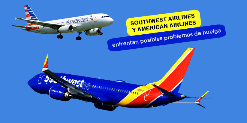 Southwest Airlines, American Airlines hallando posibles problemas de huelga