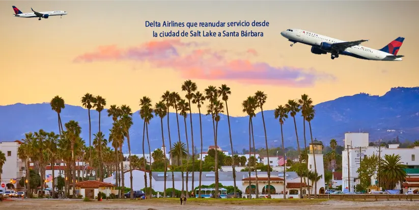 Delta Airlines que empezar servicio desde la ciudad de Salt Lake a Santa Bárbara