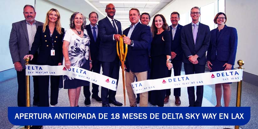 Apertura anticipada de 18 meses de Delta Sky Way en LAX