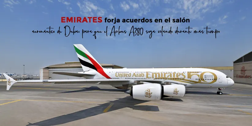 Emirates forja acuerdos en el salón aeronáutico de Dubai para que el Airbus A380 mantiene volando durante más tiempo