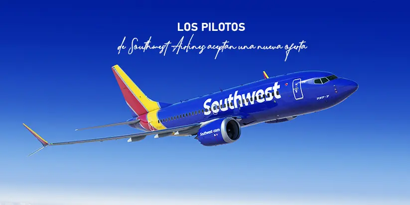 Los pilotos de Southwest Airlines aceptan una nueva oferta