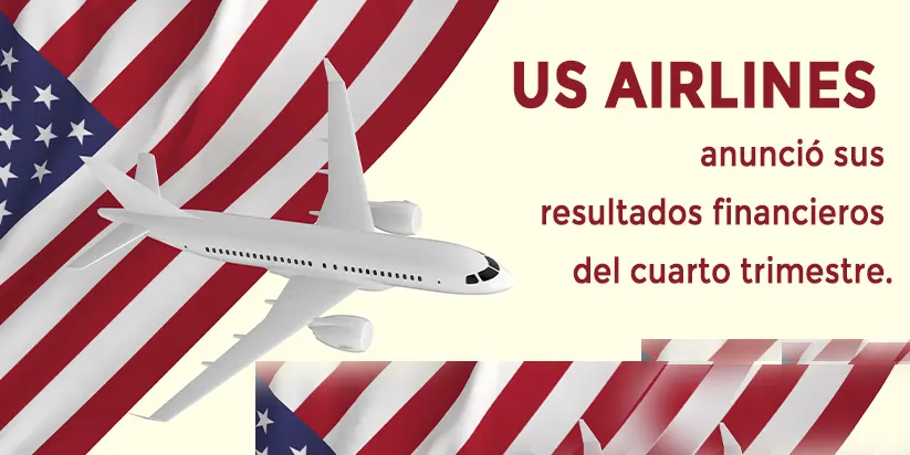 US Airlines anunció sus resultados financieros del cuarto trimestre.
